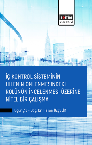 İç Kontrol Sisteminin Hilenin Önlenmesindeki Rolünün İncelenmesi Üzeri