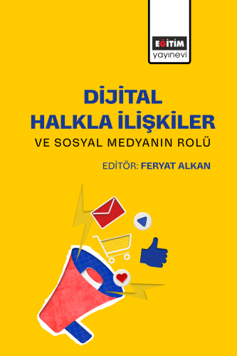 Dijital Halkla İlişkiler ve Sosyal Medyanın Rolü