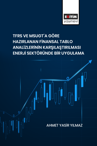 TFRS ve MSUGT’a Göre Hazırlanan Finansal Tablo Analizlerinin  Karşılaştırılması Enerji Sektöründe Bir Uygulama