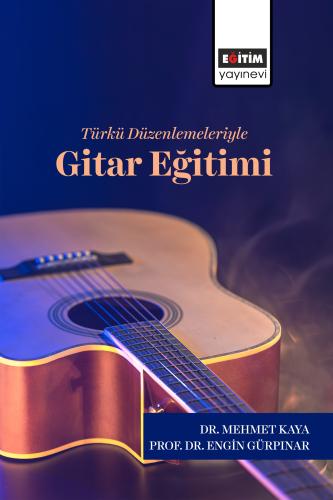 Türkü Düzenlemeleriyle Gitar Eğitimi