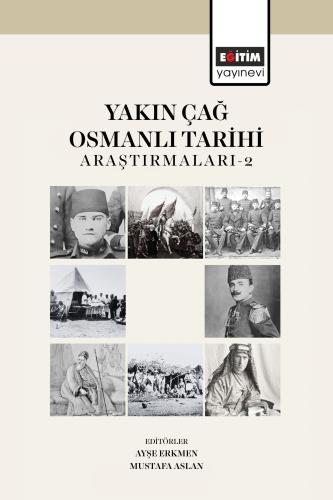 Yakın Çağ Osmanlı Tarihi Araştırmaları-2