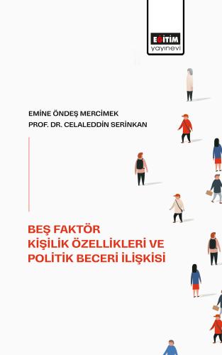 Beş Faktör Kişilik Özellikleri ve Politik Beceri İlişkisi