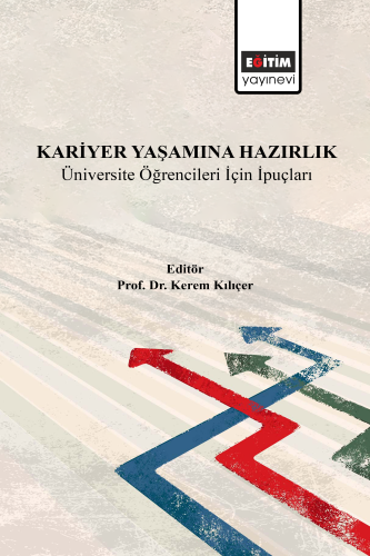 Kariyer Yaşamına Hazırlık- Üniversite Öğrencileri İçin İpuçları
