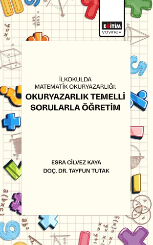 İlkokulda Matematik Okuryazarlığı: Okuryazarlık Temelli Sorularla Öğre