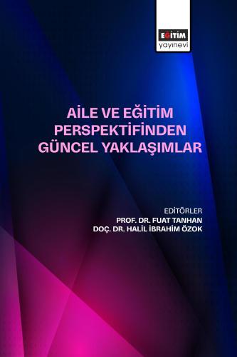 Aile ve Eğitim Perspektifinden Güncel Yaklaşımlar
