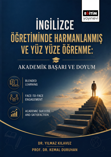 İngilizce Öğretiminde Harmanlanmış ve Yüz Yüze Öğrenme: Akademik Başar