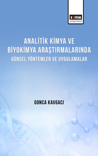 Analitik Kimya ve Biyokimya Araştırmalarında Güncel Yöntemler ve Uygul