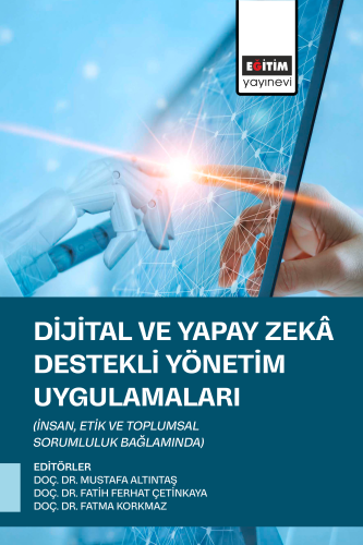 Dijital ve Yapay Zekâ Destekli Yönetim Uygulamaları