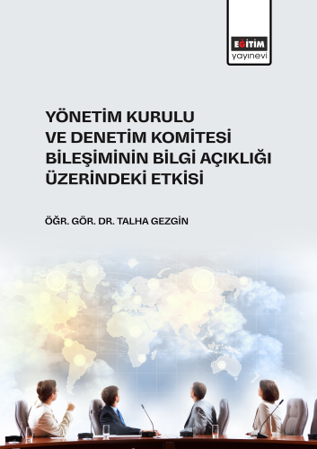 Yönetim Kurulu ve Denetim Komitesi Bileşiminin Bilgi Açıklığı Üzerinde