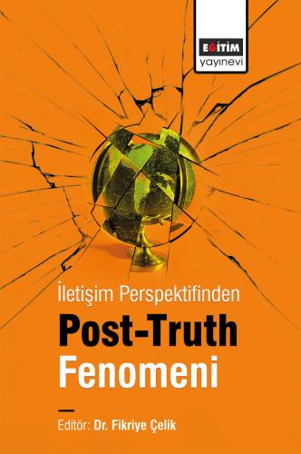 İletişim Perspektifinden Post-truth Fenomeni