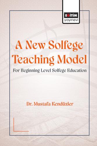 A New Solfege Teaching Model for Beginning Level Solfege