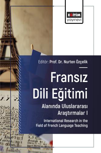Fransız Dili Eğitimi Alanında Uluslararası Araştırmalar I