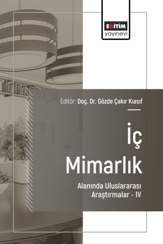 İç Mimarlık Alanında Uluslararası Araştırmalar –IV