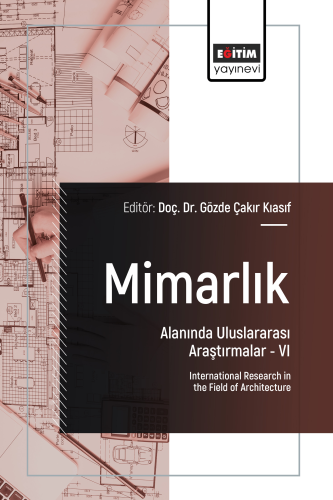 Mimarlık Alanında Uluslararası Araştırmalar –VI