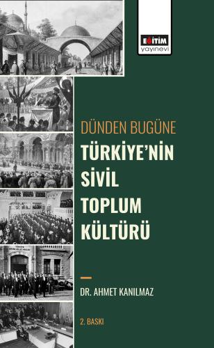 Dünden Bugüne Türkiye’nin Sivil Toplum Kültürü
