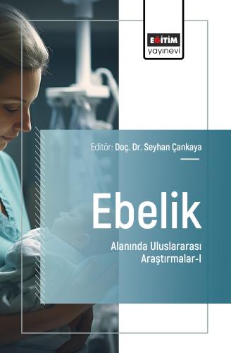 Ebelik Alanında Uluslararası Araştırmalar-I