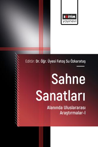Sahne Sanatları Alanında Uluslararası Araştırmalar-I