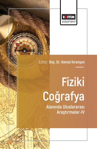 Fiziki Coğrafya Alanında Uluslararası Araştırmalar-IV