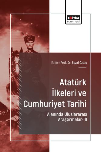 Atatürk İlkeleri ve Cumhuriyet Tarihi Alanında Uluslararası Araştırmal