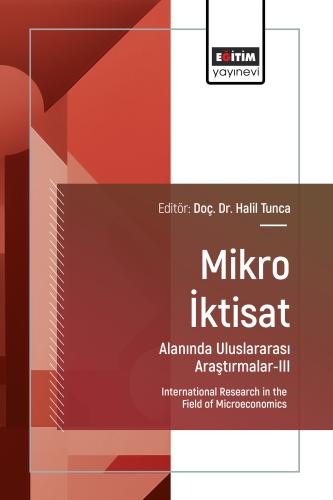 Mikro İktisat Alanında Uluslararası Araştırmalar-III