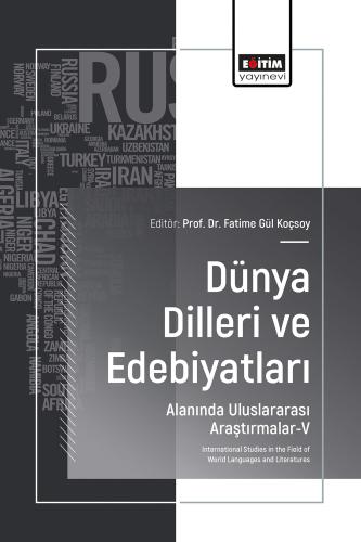 Dünya Dilleri ve Edebiyatları Alanında Uluslararası Araştırmalar-V