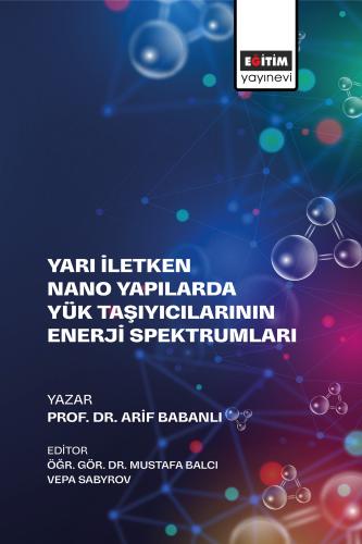 Yarı İletken Nano Yapılarda Yük Taşıyıcılarının Enerji Spektrumları