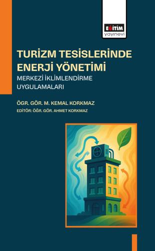 Turizm Tesislerinde Enerji Yönetimi Merkezi İklimlendirme Uygulamaları