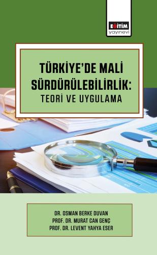 Türkiye’de Mali Sürdürülebilirlik: Teori ve Uygulama