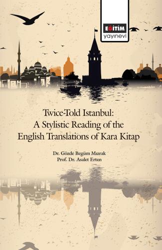 Twice-Told İstanbul: A Stylistic Reading of The English Translations O