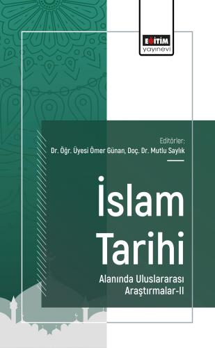İslam Tarihi Alanında Uluslararası Araştırmalar-II