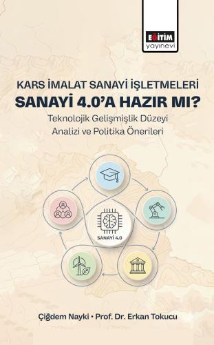 Kars İmalat Sanayi İşletmeleri Sanayi 4.0’a Hazır Mı?