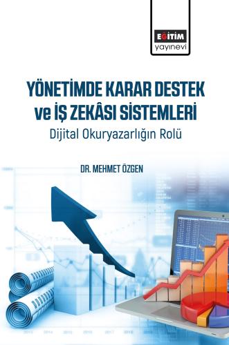 Yönetimde Karar Destek ve İş Zekâsı Sistemleri