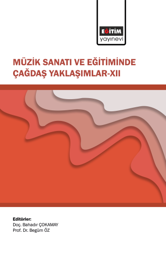 Müzik Sanatı ve Eğitiminde Çağdaş Yaklaşımlar-XII