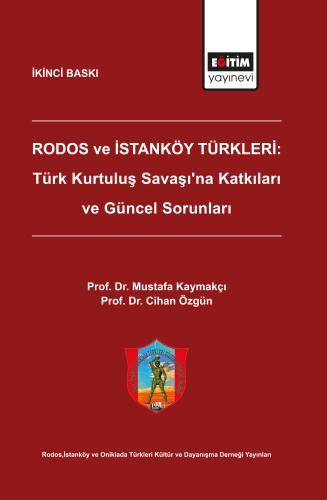 Rodos ve İstanköy Türkleri: Türk Kurtuluş Savaşı'na Katkıları ve Güncel Sorunları