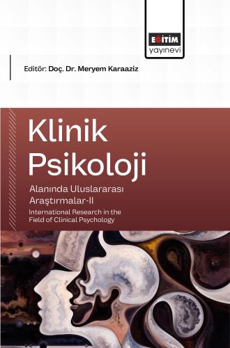 Klinik Psikoloji Alanında Uluslararası Araştırmalar-II