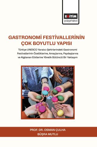 Gastronomi Festivallerinin Çok Boyutlu Yapısı