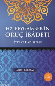 Hz. Peygamberin Oruç İbadeti