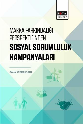 Marka Farkındalığı Perspektifinden Sosyal Sorumluluk Kampanyaları