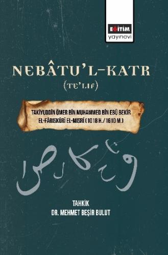 Nebâtu’l-Katr (Te’lif)
