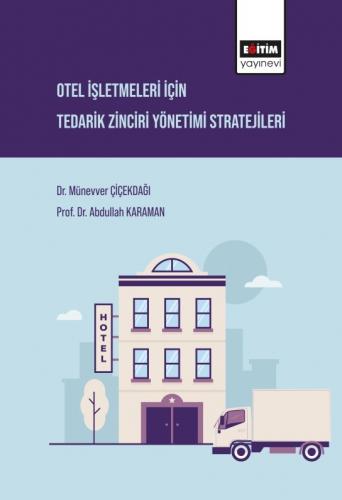 Otel İşletmeleri İçin Tedarik Zinciri Yönetimi Stratejileri