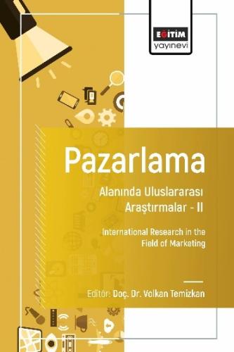 Pazarlama Alanında Uluslararası Araştırmalar –II