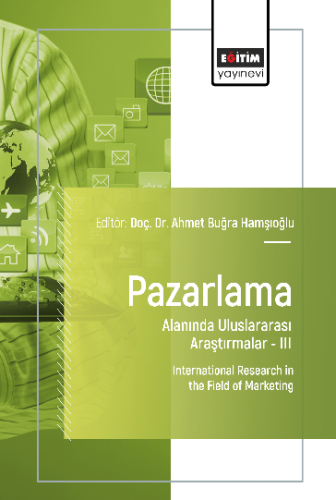 Pazarlama Alanında Uluslararası Araştırmalar –III