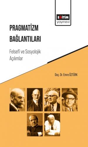 Pragmatizm Bağlantıları: Felsefî ve Sosyolojik Açılımlar