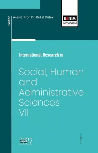 International Research in Social, Human and Administrative Sciences VII