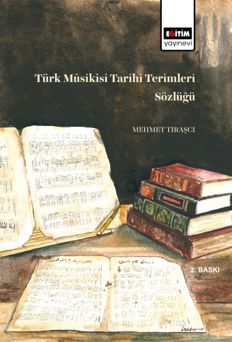 Türk Mûsikîsi Tarihî Terimleri Sözlüğü