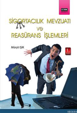 Sigortacılık Mevzuatı ve Reasürans İşlemleri