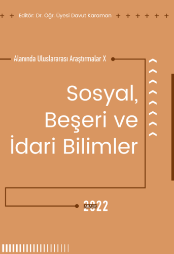 Sosyal Beşeri Ve İdari Bilimler Alanında Uluslararası Araştırmalar X (