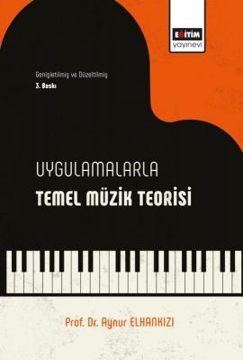 Uygulamalarla Temel Müzik Teorisi 3. Baskı