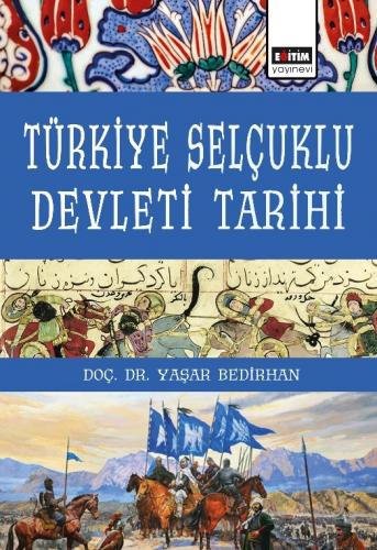 Türkiye Selçuklu Devleti Tarihi