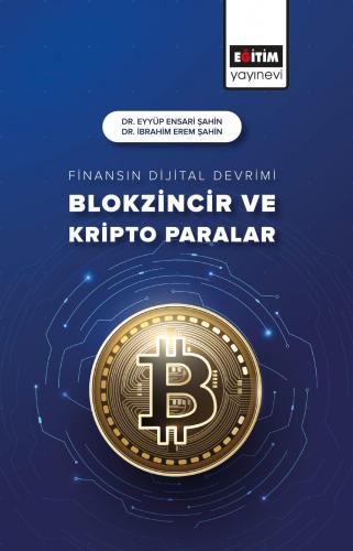 Finansın Dijital Devrimi Blokzincir ve Kripto Paralar